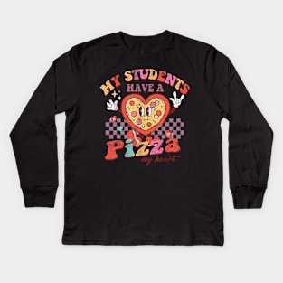 My Students Have A Pizza-My-Heart Valentines Day Teacher Kids Long Sleeve T-Shirt